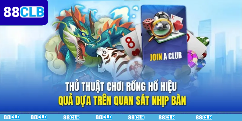 Bí quyết chơi game bài Rồng Hổ online tất thắng